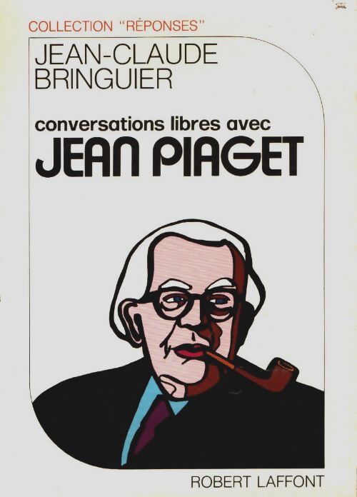 Livrenpoche : Conversations libres avec Jean Piaget - Jean-Claude Bringuier - Livre