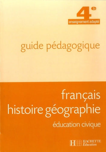 Livrenpoche : Français Histoire Géographie Education-civique 4e SEGPA - Livre professeur - Ed. 2007 - Barthonnat Lancien - Livre