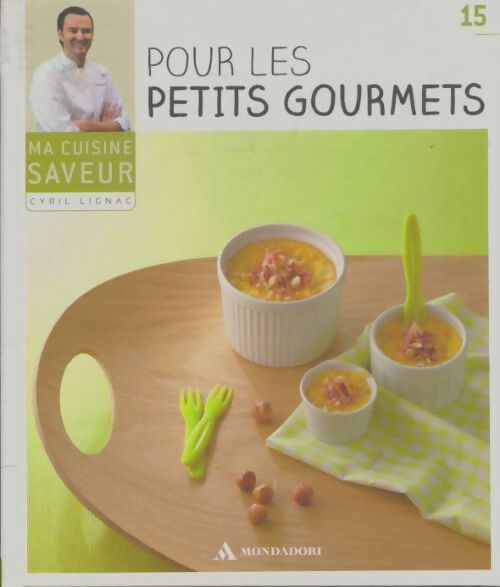 Livrenpoche : Pour les petits gourmets - Cyril Lignac - Livre