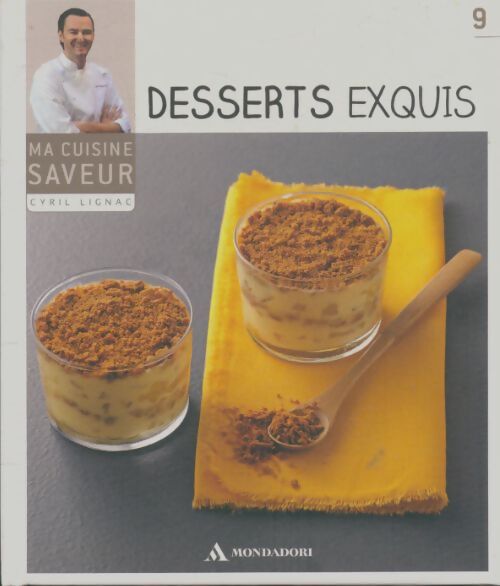 Livrenpoche : Desserts exquis - Cyril Lignac - Livre