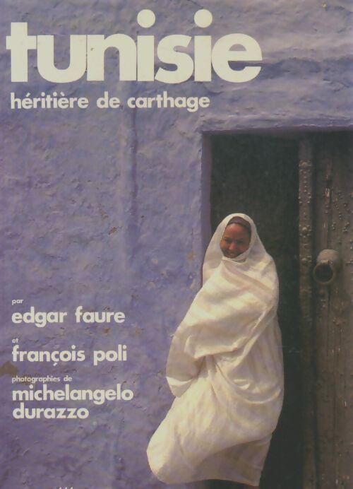 Livrenpoche : Tunisie héritière de Carthage - Edgar Faure - Livre