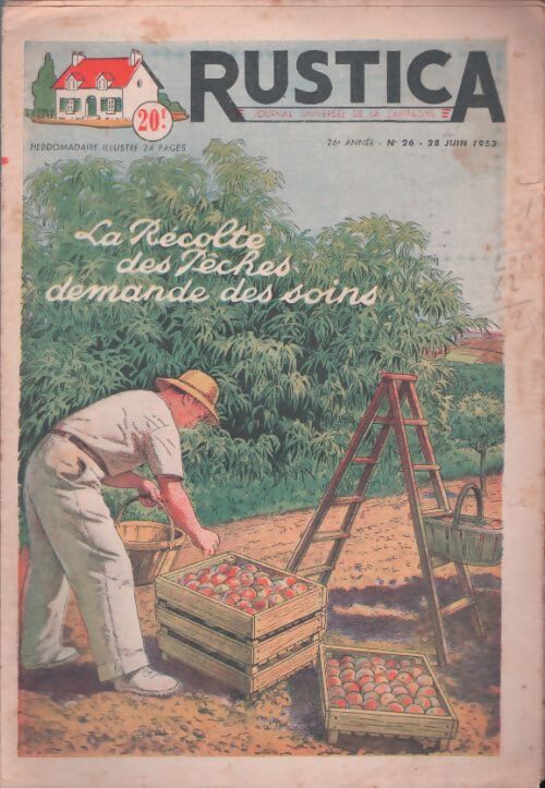Livrenpoche : Rustica 26e année n°26 : La récolte des pêches demande des soins - Collectif - Livre