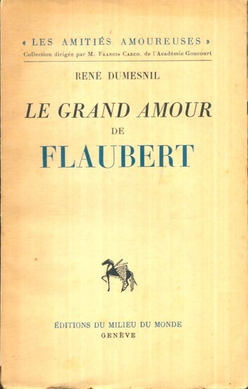 Livrenpoche : Le grand amour de Flaubert - René Dumesnil - Livre