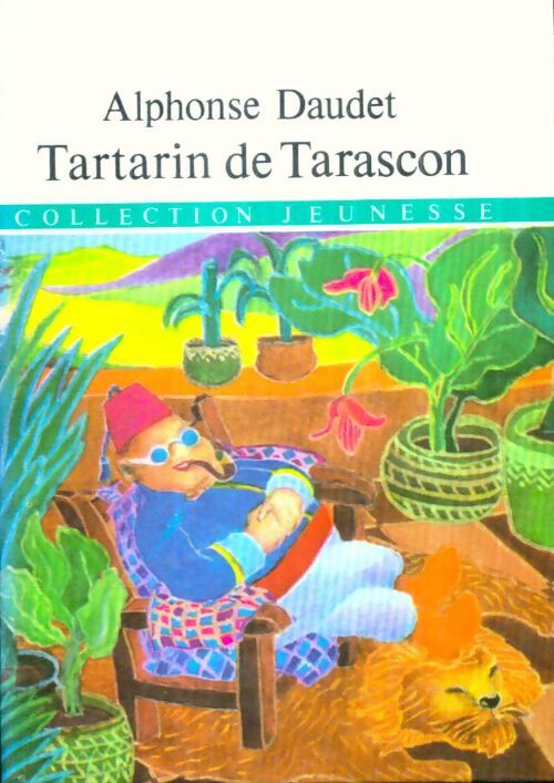Tartarin de Tarascon - Alphonse Daudet - Livre
