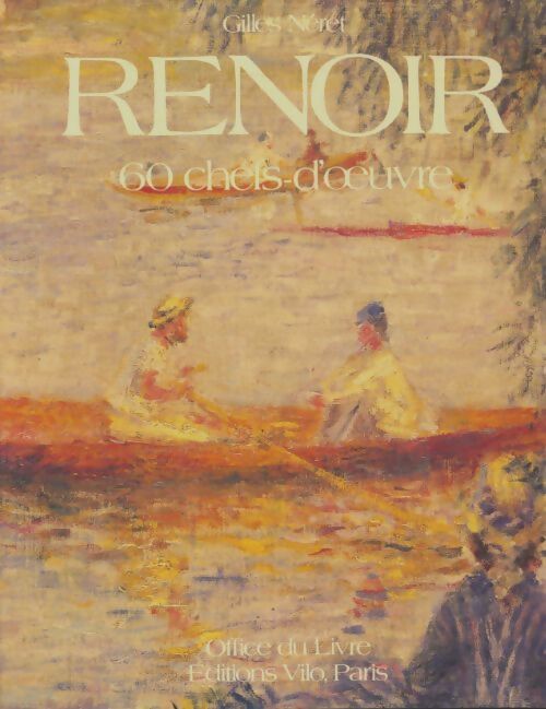 Livrenpoche : Renoir : 60 chefs-d'oeuvre - Gilles Néret - Livre