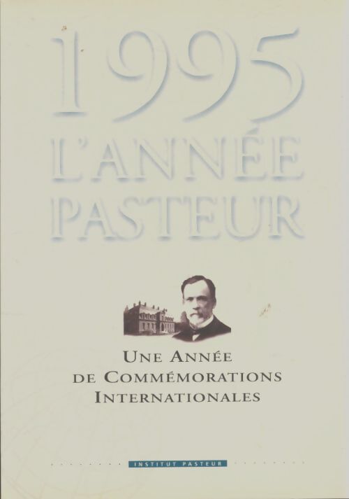 Livrenpoche : 1995 l'année Pasteur - Annick Perrot - Livre