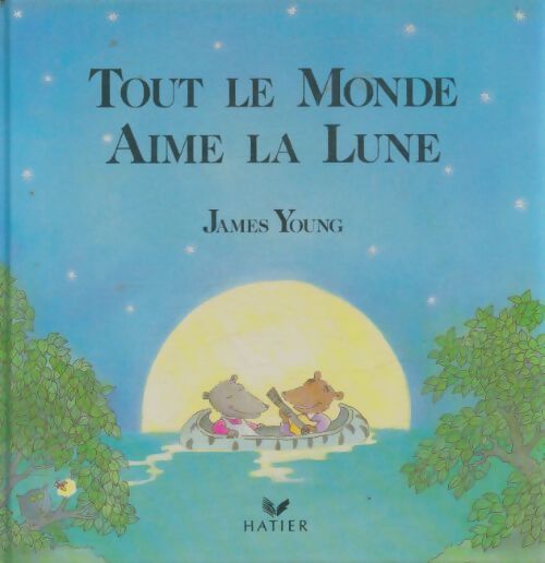 Livrenpoche : Tout le monde aime la lune - James Young - Livre