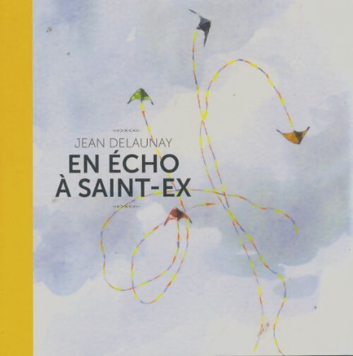 Livrenpoche : En écho à Saint-Ex - Jean Delaunay - Livre