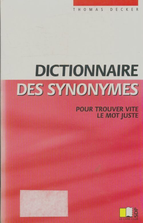 Livrenpoche : Dictionnaire des synonymes - Thomas Decker - Livre