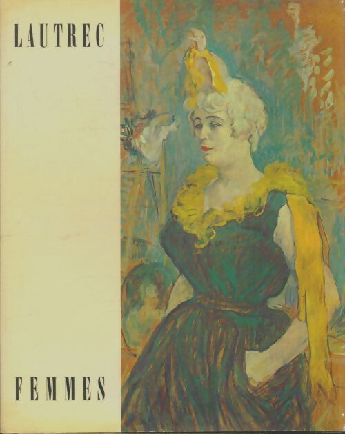 Livrenpoche : Lautrec femmes - Pierre Paret - Livre