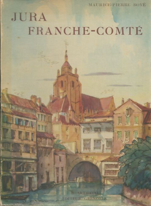 Livrenpoche : Jura Franche-Comté - Maurice-Pierre Boyé - Livre