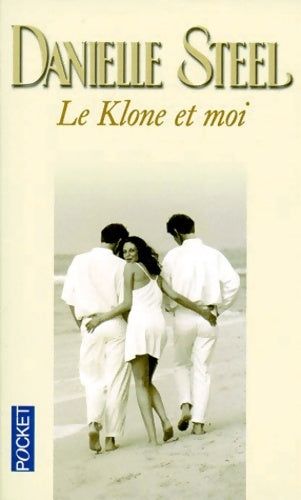 Livrenpoche : Le Klone et moi - Danielle Steel - Livre