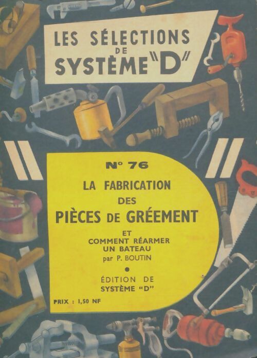 Livrenpoche : La fabrication des pièces de gréement - P Boutin - Livre