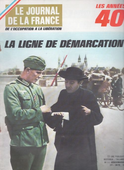 Livrenpoche : Le journal de la France de l'occupation à la libération n°23 : La ligne de démarcation - Collectif - Livre