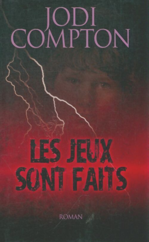 Livrenpoche : Les jeux sont faits - Jodi Compton - Livre