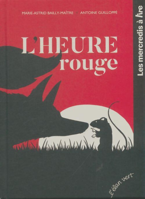 Livrenpoche : L'heure rouge - Antoine Guilloppe - Livre