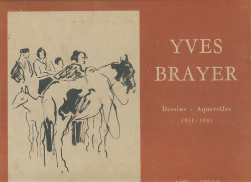 Livrenpoche : Yves Brayer : Dessins, aquarelles - Yves Brayer - Livre