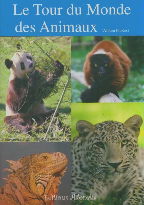 Livrenpoche : Le tour du monde des animaux - Collectif - Livre