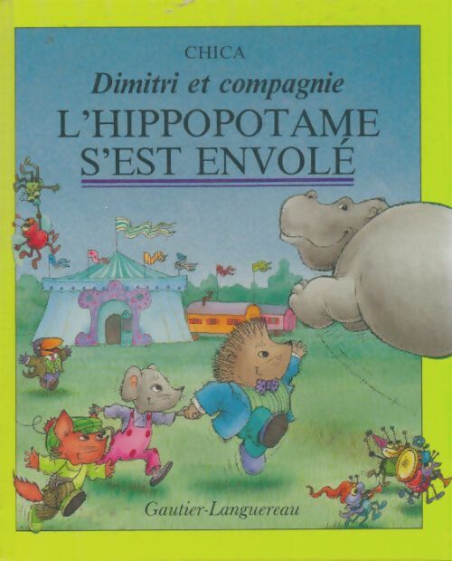 Livrenpoche : L'hippopotame s'est envolé - Chica - Livre