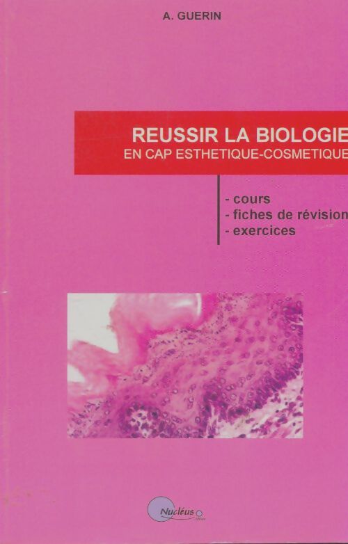 Livrenpoche : Réussir la biologie en CAP esthétique-cosmétique - Adrien Guérin - Livre