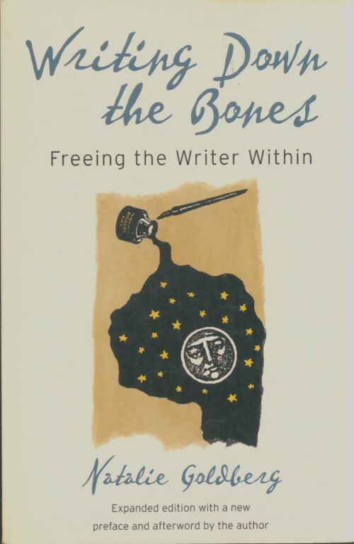 Livrenpoche : Writing down the bones : Freeing the writer within. - Natalie Goldberg - Livre