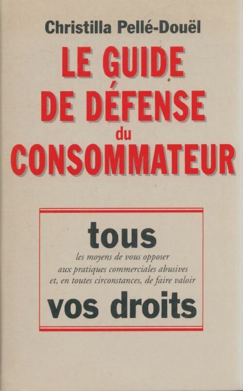 Livrenpoche : Le guide de défense du consommateur - Christilla Pellé-Douël - Livre