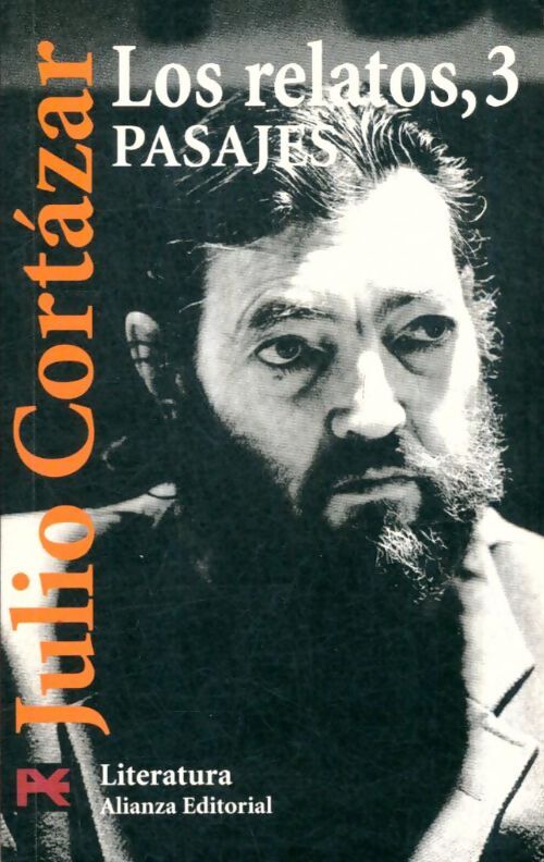 Livrenpoche : Los relatos Tome III : Pasajes - Julio Cortazar - Livre
