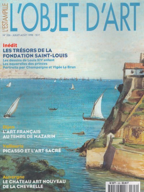 Livrenpoche : L'Objet d'art l'estampille n°326 : Les trésors de la fondation Saint-Louis - Collectif - Livre