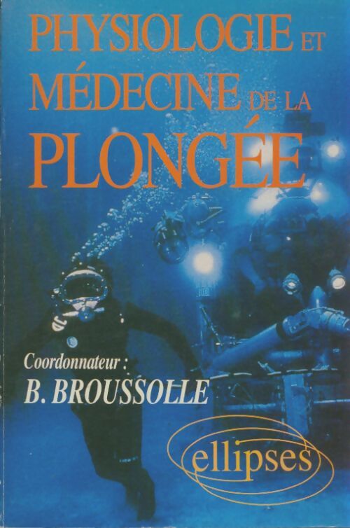 Livrenpoche : Physiologie et médecine de la plongée - Collectif - Livre
