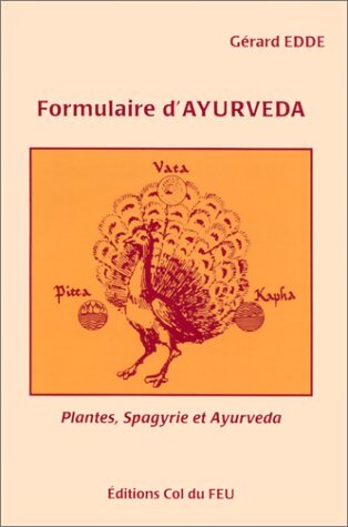 Livrenpoche : Formulaire d'ayurveda : Plantes spagirie et ayurveda - Gérard Edde - Livre