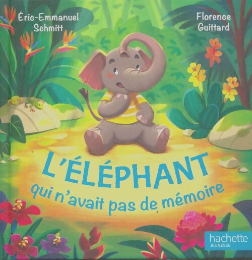 Livrenpoche : L'éléphant qui n'avait pas de mémoire - Florence Eric-Emmanuel; Guittard - Livre