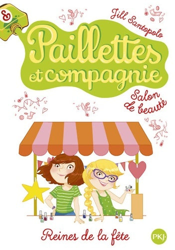Livrenpoche : Paillettes et compagnie Tome VII : Reines de la fête - Jill Santopolo - Livre