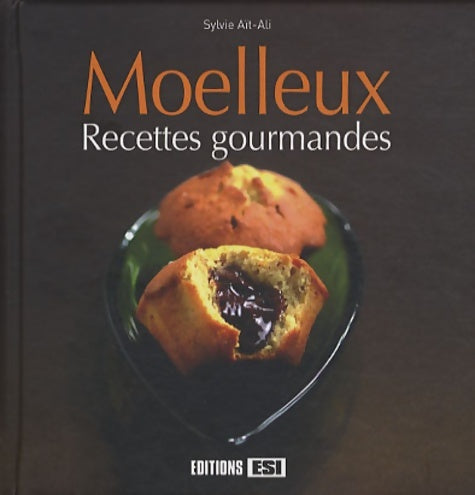 Livrenpoche : Moelleux recettes gourmandes - Sylvie Aït-Ali - Livre