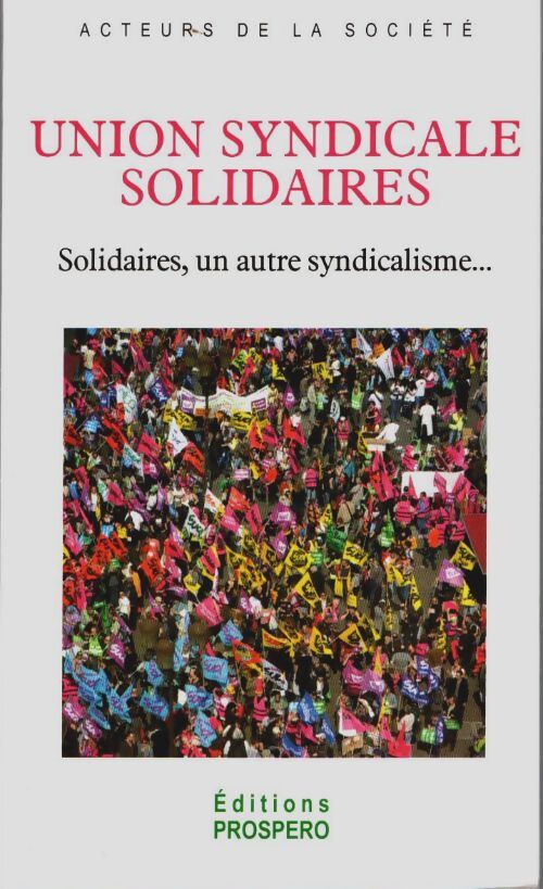 Livrenpoche : Solidaires, un autre syndicalisme ... - Collectif - Livre