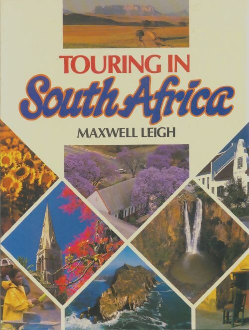 Livrenpoche : Touring in South Africa - Maxwell Leigh - Livre