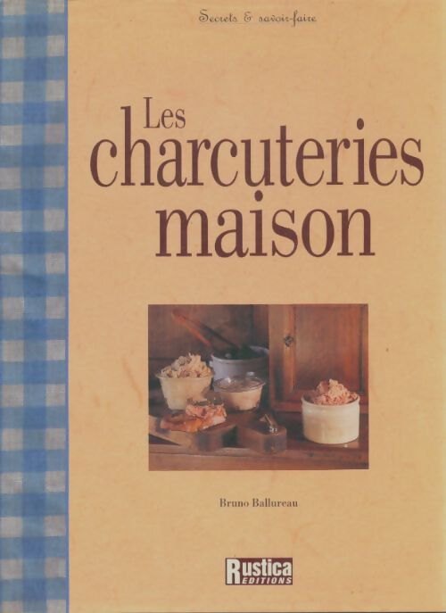 Livrenpoche : Les charcuteries maison - Bruno Ballureau - Livre
