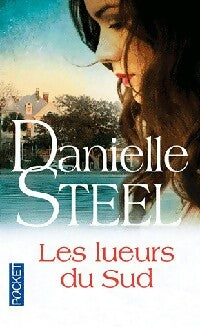 Les lueurs du Sud - Danielle Steel - Livre
