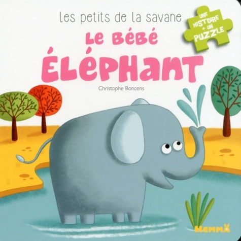 Livrenpoche : Le bébé éléphant - Christophe Boncens - Livre