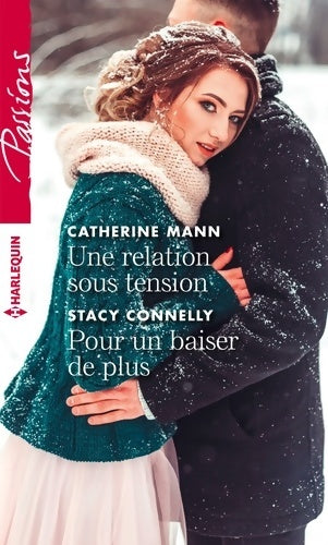 Livrenpoche : Une relation sous tension / Pour un baiser de plus - Stacy Catherine; Connelly - Livre