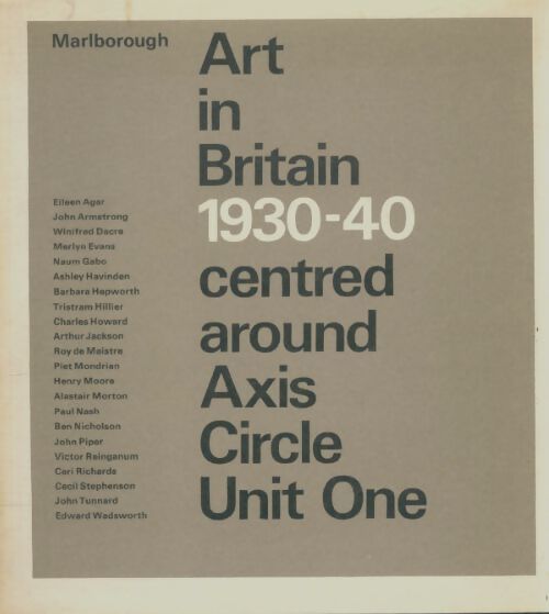 Livrenpoche : Art in britain 1930-40 centred around axis circle unit one - Collectif - Livre