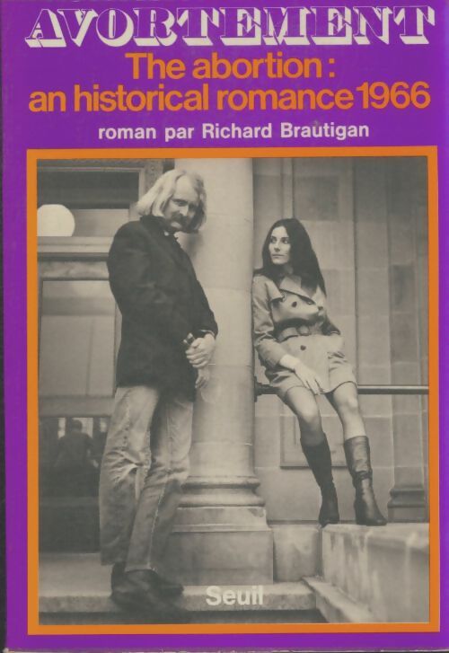 Livrenpoche : Avortement : The abortion - Richard Brautigan - Livre