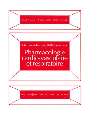 Livrenpoche : Pharmacologie cardio-vasculaire et respiratoire - Charles Advenier - Livre