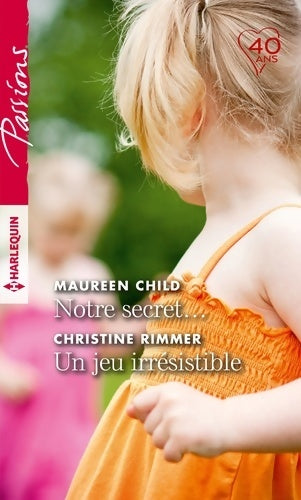 Livrenpoche : Notre secret... / Un jeu irrésistible - Christine Maureen; Rimmer - Livre