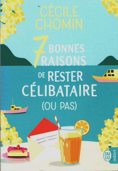 Livrenpoche : 7 bonnes raisons de rester célibataire ( ou pas ) - Cécile Chomin - Livre