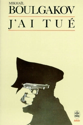 Livrenpoche : J'ai tué... - Mikhaïl Boulgakov - Livre