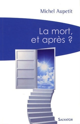 Livrenpoche : La mort, et après ? - Michel Aupetit - Livre