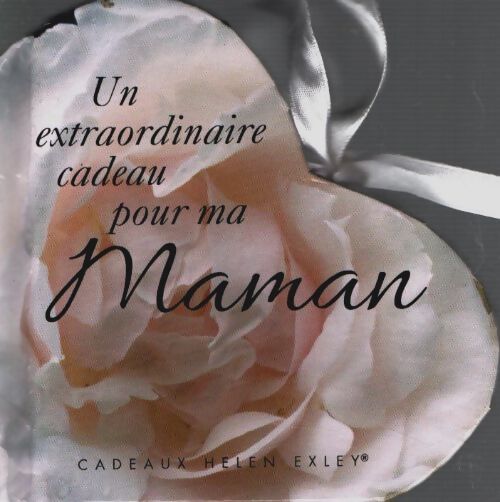 Livrenpoche : Un extraordibnaire cadeau pour ma maman - Helen Exley - Livre