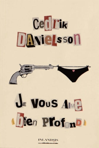 Livrenpoche : Je vous aime "bien profond" - Cedrik Danielsson - Livre