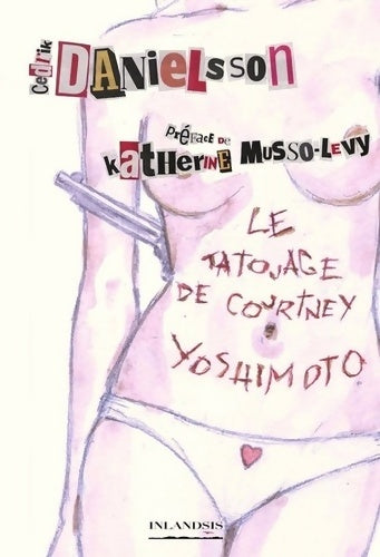 Livrenpoche : Le tatouage de Courtney Yoshimoto - Cedrik Danielsson - Livre