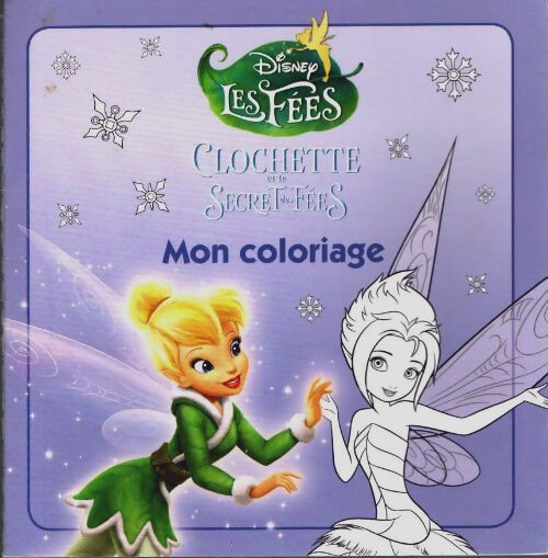 Livrenpoche : Clochette et le secret des fées coloriage - Collectif - Livre